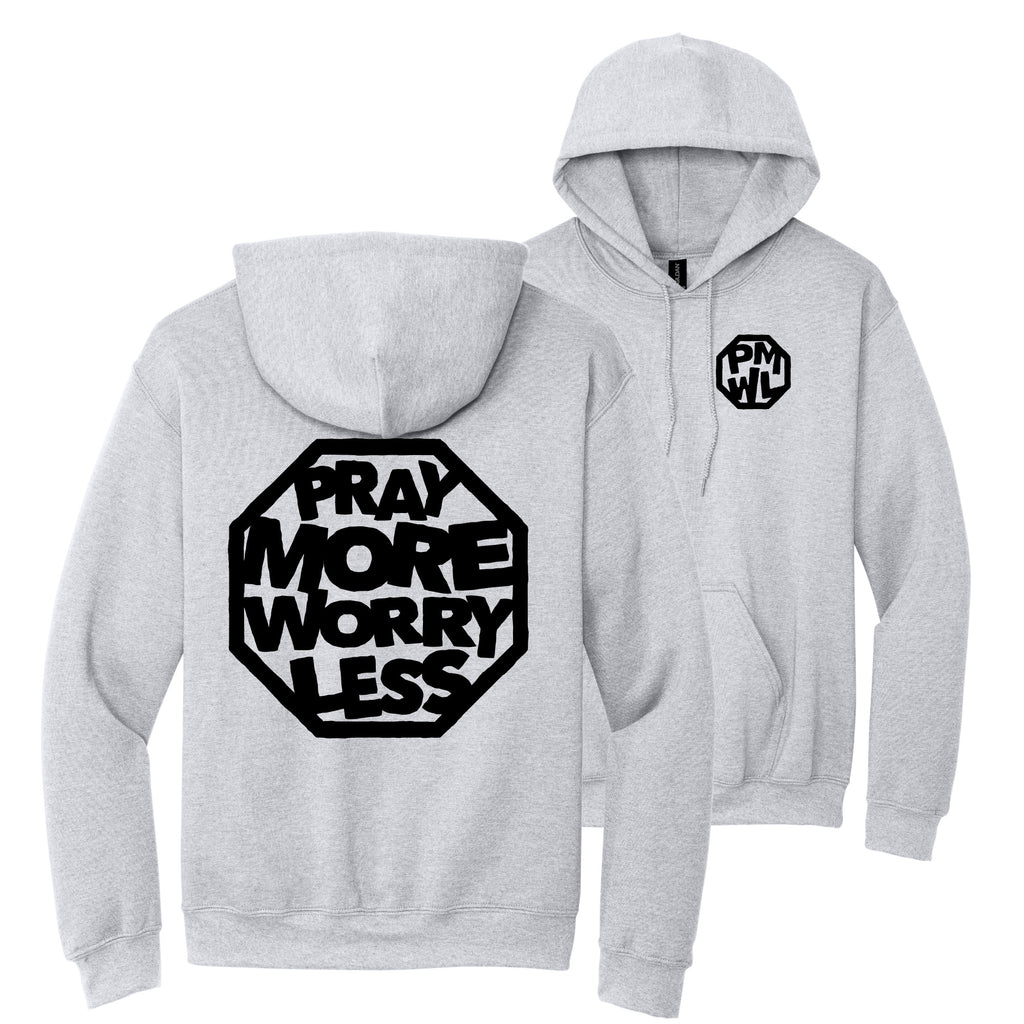 PRAY MORE WORRY LESS HOODIES - WHITE/BLACK/GREY INK