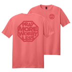PRAY MORE WORRY LESS T-SHIRT - tonal ink